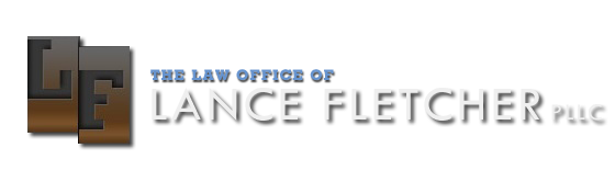 The Law Office of Lance Fletcher, PLLC